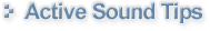 Active Sound Tips